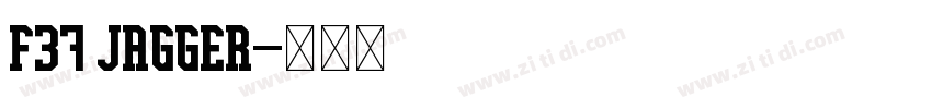 F37 Jagger字体转换
